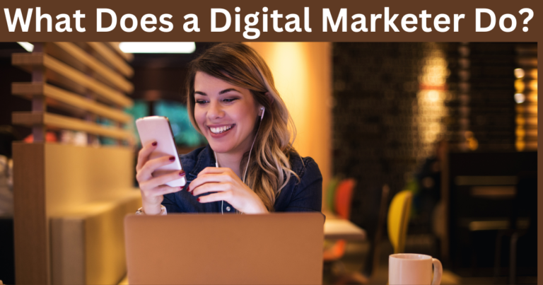 What Does a Digital Marketer Do?