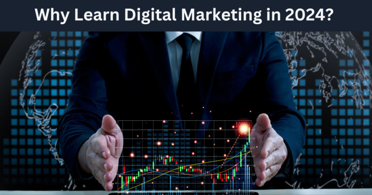 Why Learn Digital Marketing in 2024? Benefits, Career, Salary, Courses